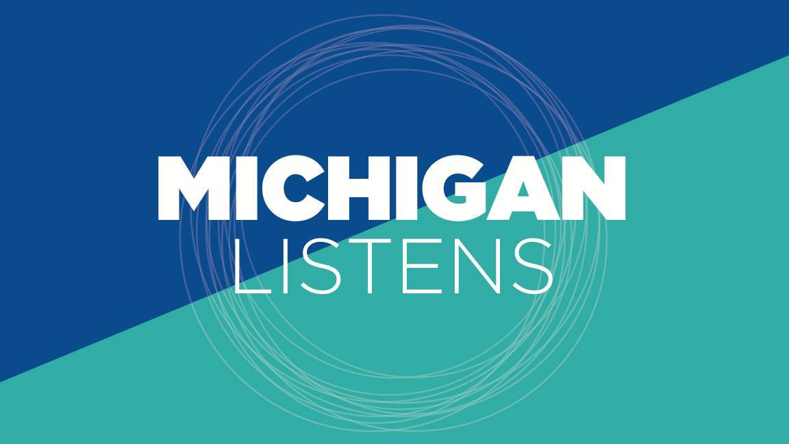 The words Michigan Listens over a background that is divided horizontally between blue and teal.